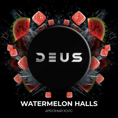 DEUS 20г (Watermelon Halls (Арбузный холс), Крепкий)